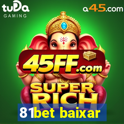 81bet baixar